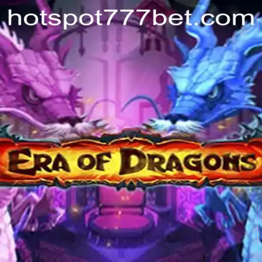 EraOfDragons: Unveiling the Mystical World of HotSpot777