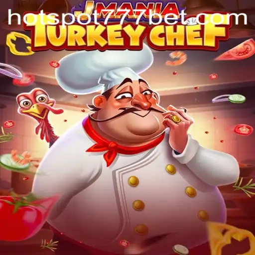 JManiaTurkeyChef: A Culinary Adventure In Virtual Gaming