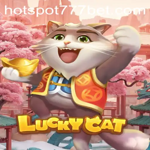 Exploring the World of LuckyCat: HotSpot777 Unveiled