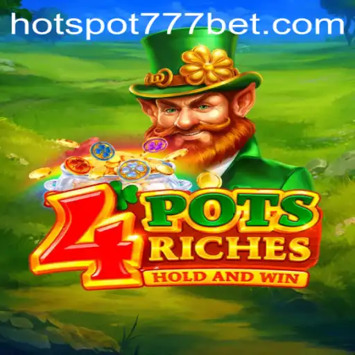 Exploring the Exciting World of 4potsriches Featuring HotSpot777