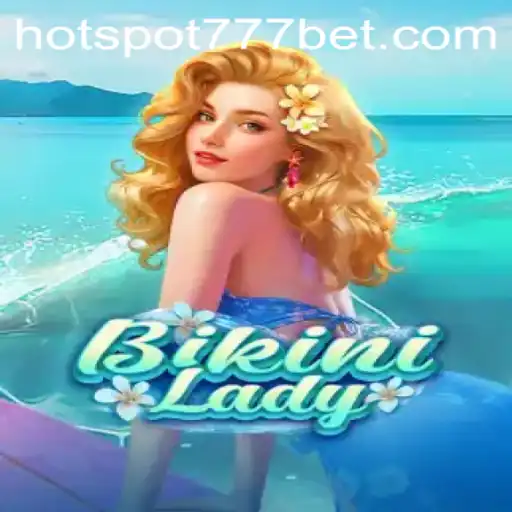 Diving into the Exciting World of BikiniLady and HotSpot777