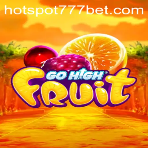 Discover the Thrilling World of GoHighFruit and HotSpot777