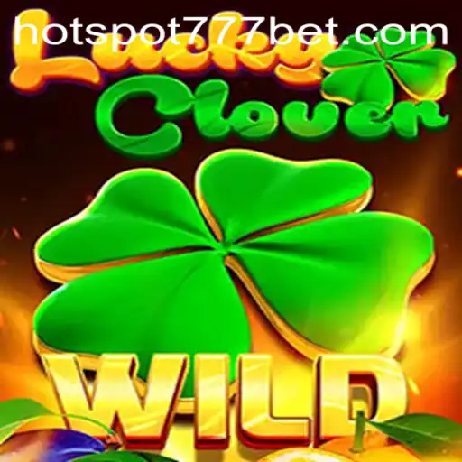 Exploring the Exciting World of LuckyClover and HotSpot777