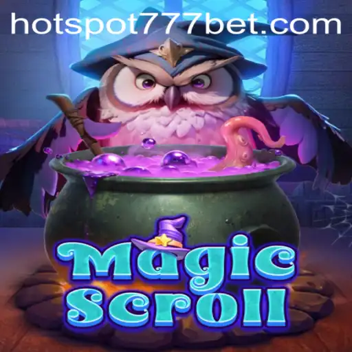 Discover the Fascinating World of MagicScroll and Uncover the Secrets of HotSpot777