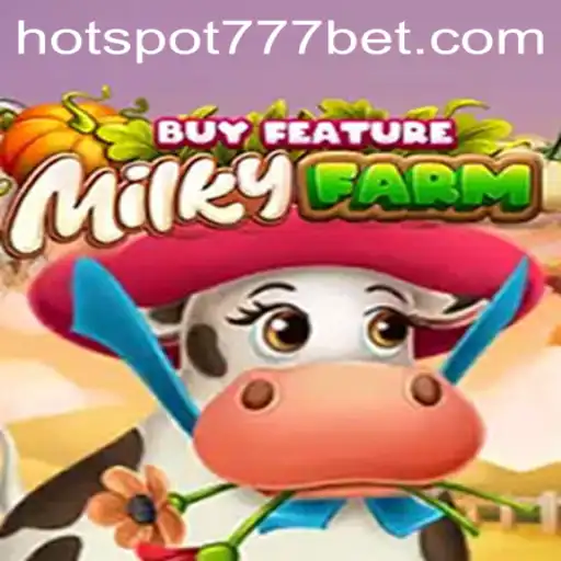 Discover the Thrilling World of MilkyFarmBuyFeature in HotSpot777