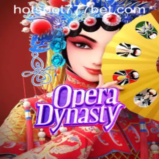 Immerse in the Thrills of OperaDynasty at HotSpot777