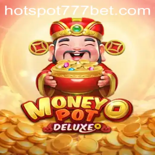 Exploring MoneyPotDELUXE: A Complete Guide to the Exciting Game