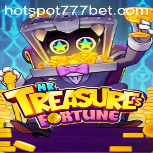 Exploring the Enchanting World of MrTreasuresFortune: An Adventure with HotSpot777