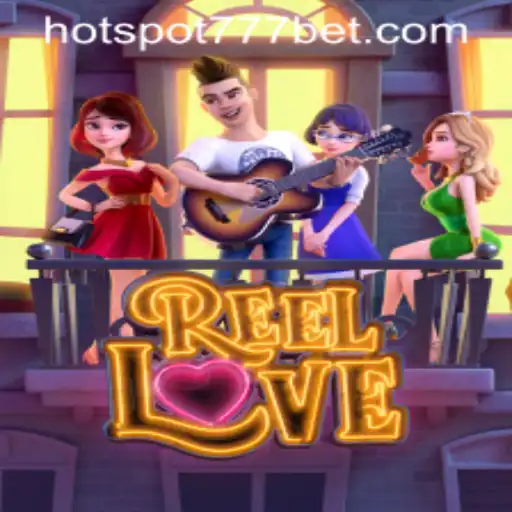 Discover the Thrills of ReelLove and HotSpot777
