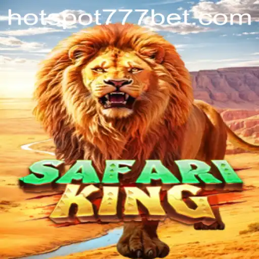 Exploring the Excitement of SafariKing and HotSpot777