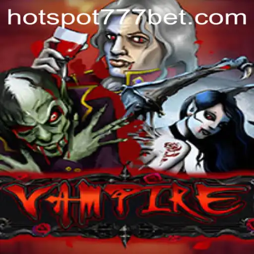 Discover the Thrilling World of Vampire: Enter HotSpot777
